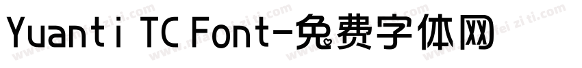 Yuanti TC Font字体转换